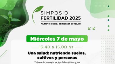 Del suelo a la salud humana: el Simposio FERTILIDAD 2025 propone una mirada integral sobre la nutrición